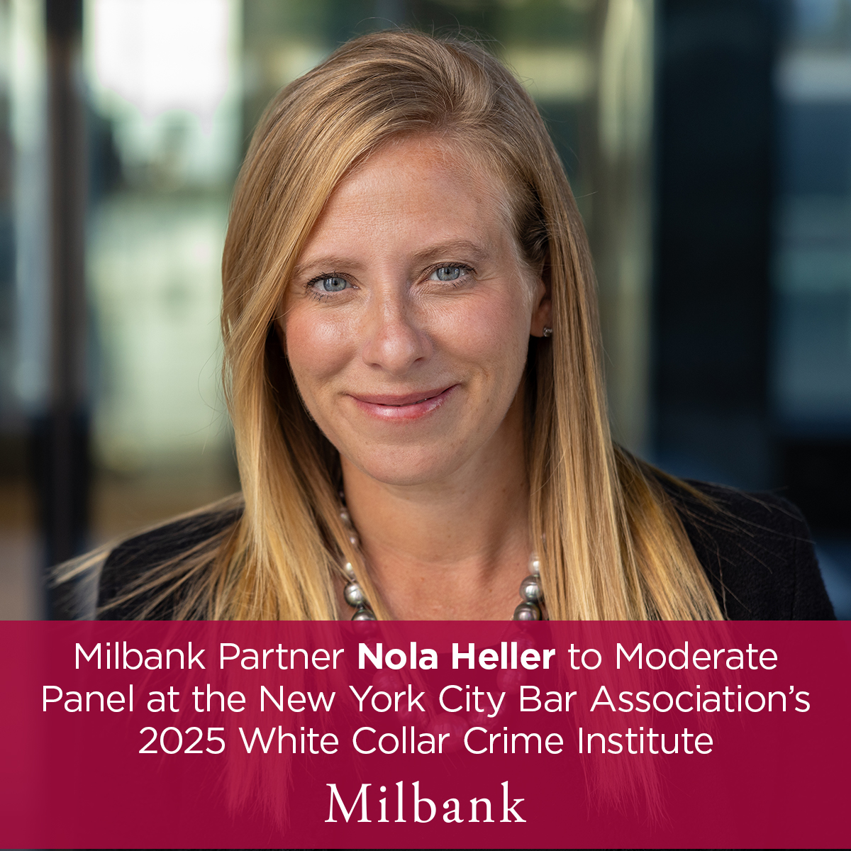 Milbank Partner Nola Heller to Moderate Panel at the New York City Bar ...
