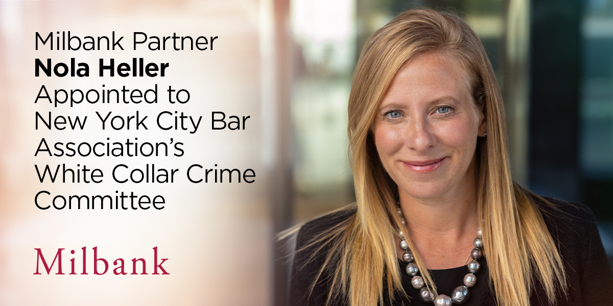 Milbank Partner Nola Heller Appointed to New York City Bar Association