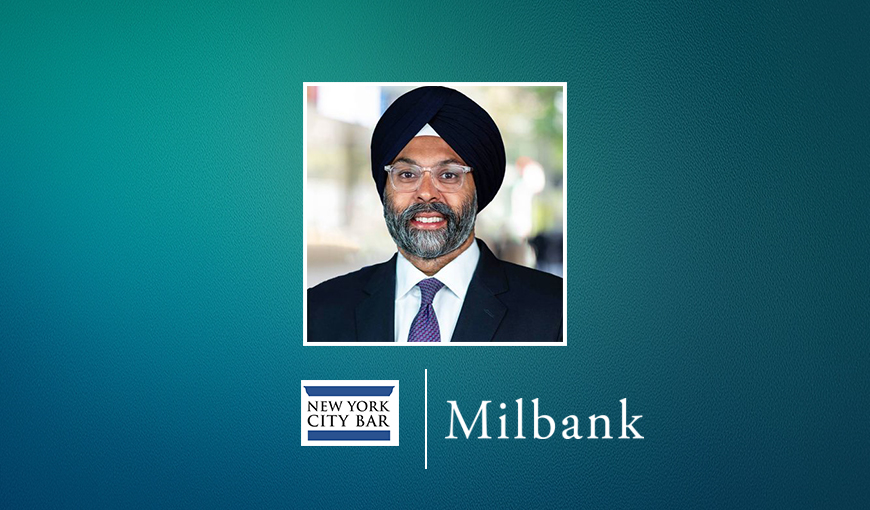 Milbank Litigation Partner Gurbir S. Grewal to Speak at the 2024 ...