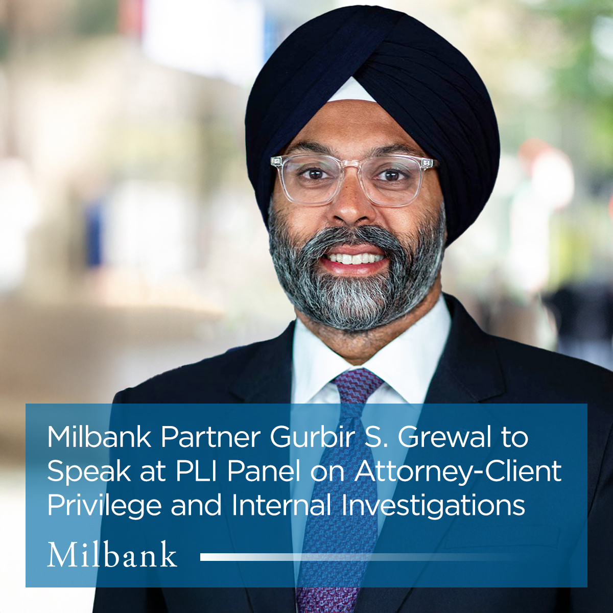 Milbank Partner Gurbir S. Grewal to Speak at PLI Panel on Attorney ...