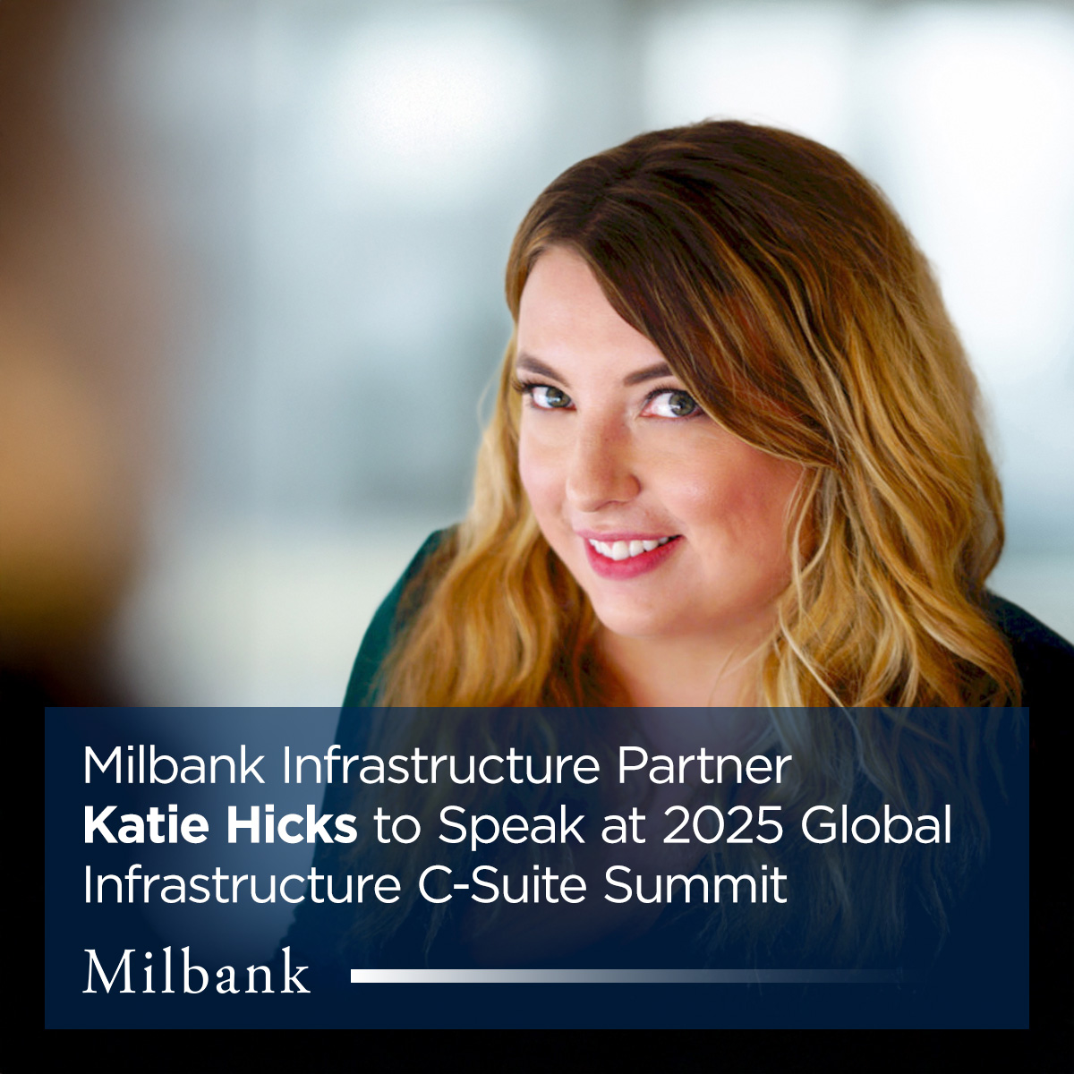Milbank Infrastructure Partner Katie Hicks to Speak at 2025 Global ...