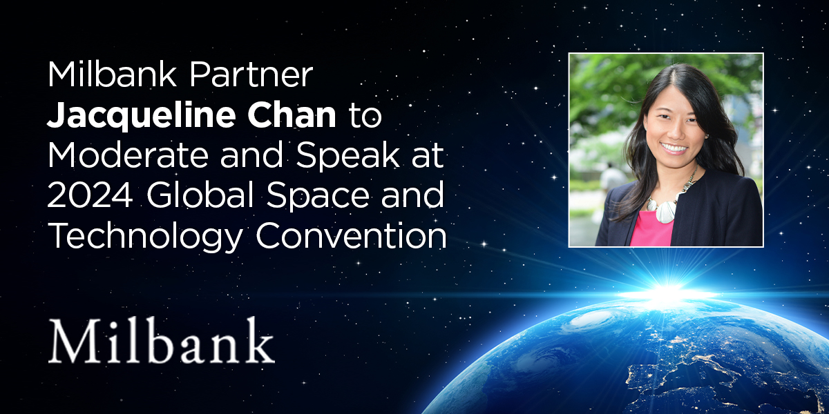 Milbank Partner Jacqueline Chan to Moderate and Speak at 2024 Global ...