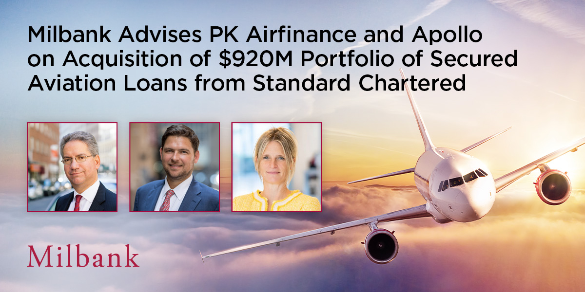 Milbank Advises PK Airfinance and Apollo on Acquisition of 920M