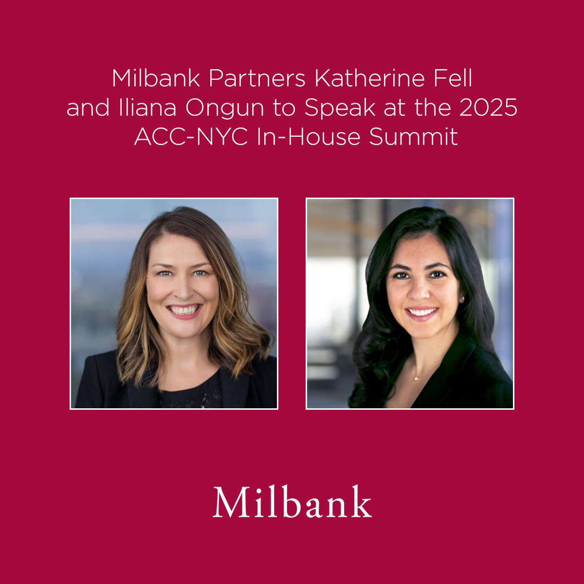 Milbank Partners Katherine Fell and Iliana Ongun to Speak at 2025 ACC ...
