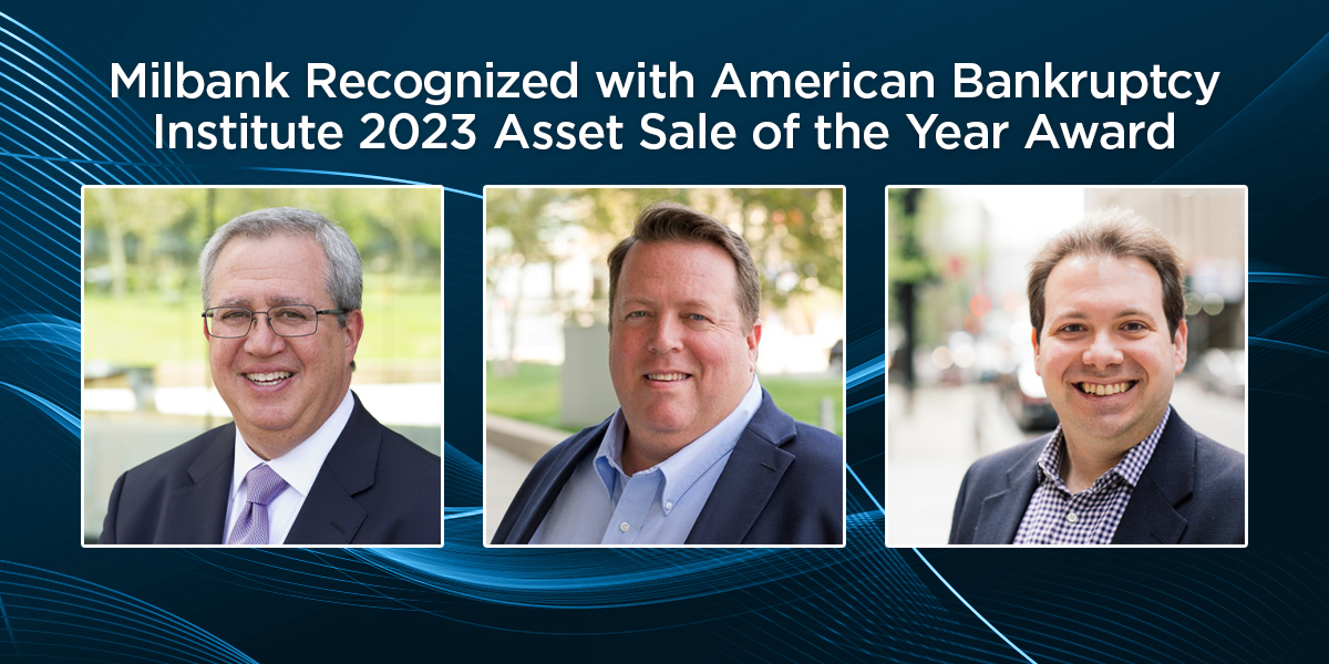Milbank Recognized with American Bankruptcy Institute 2023 Asset Sale