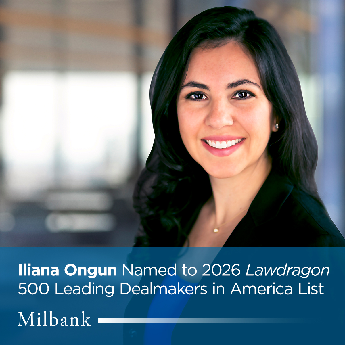 Iliana Ongun Named to 2026 Lawdragon 500 Leading Dealmakers in America List