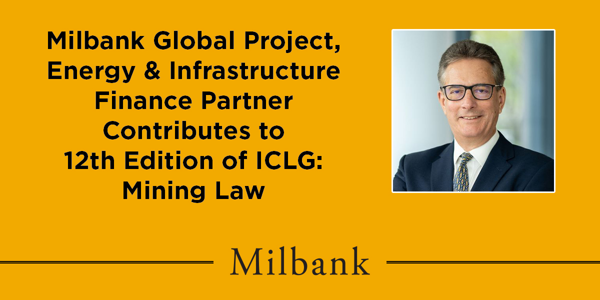 Milbank Global Project, Energy & Infrastructure Finance Partner John ...