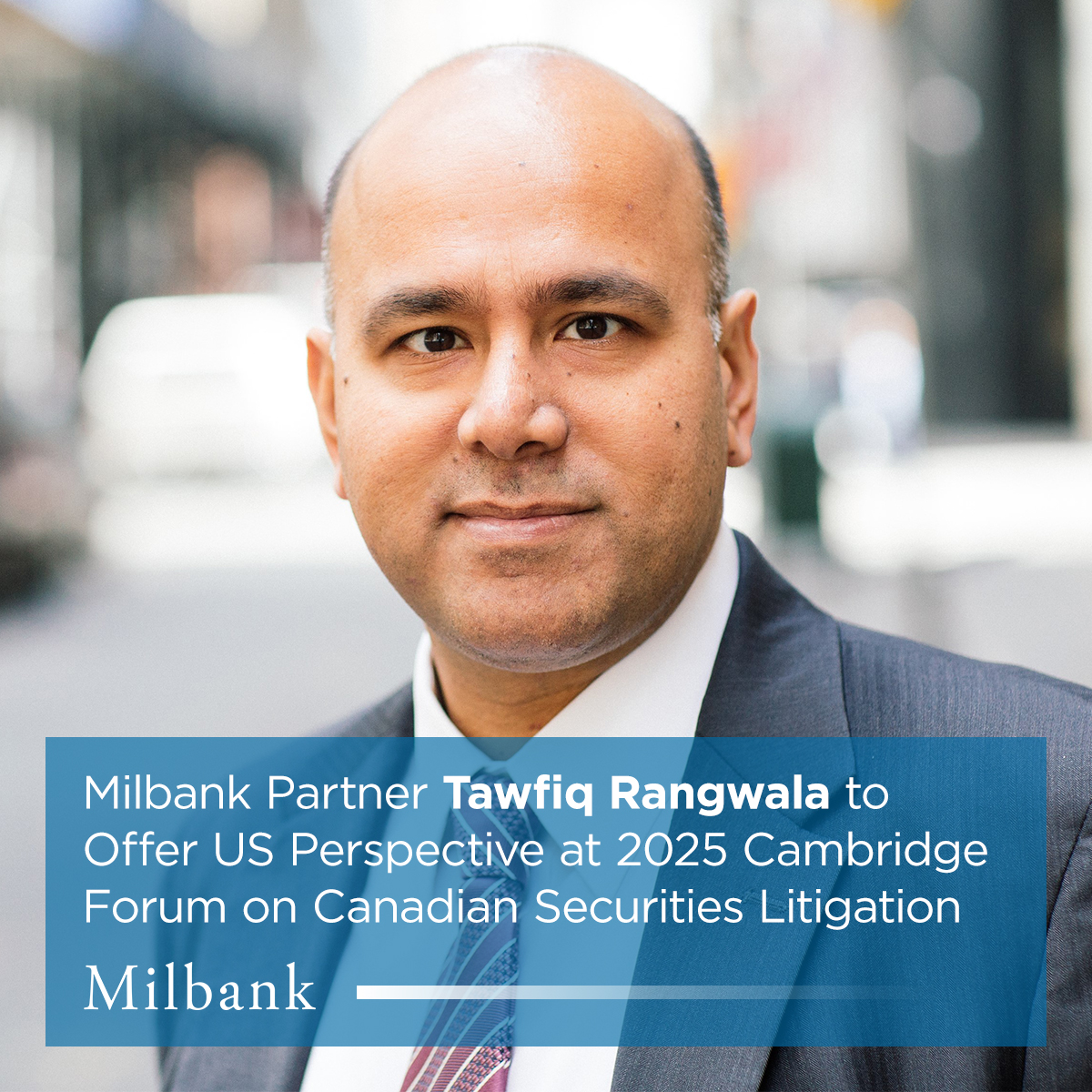 Milbank Partner Tawfiq Rangwala to Offer US Perspective at 2025 ...